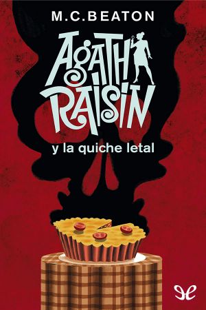 [Agatha Raisin 01] • Agatha Raisin Y La Quiche Letal